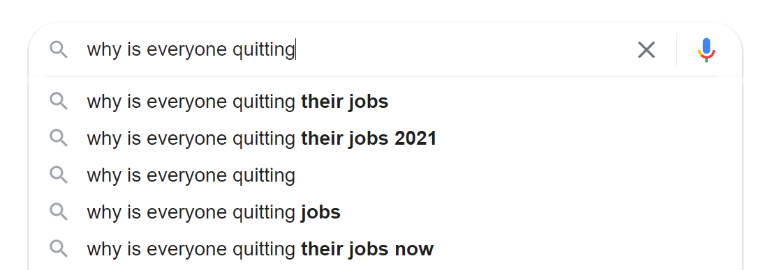 Search of "Why is Everyone Quitting"