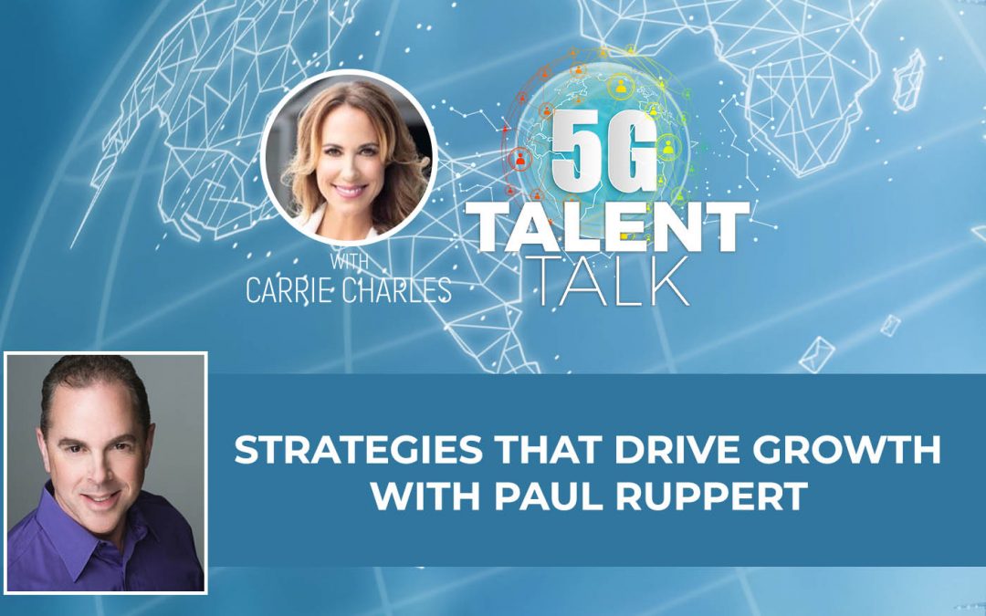 Strategies That Drive Growth with Paul Ruppert