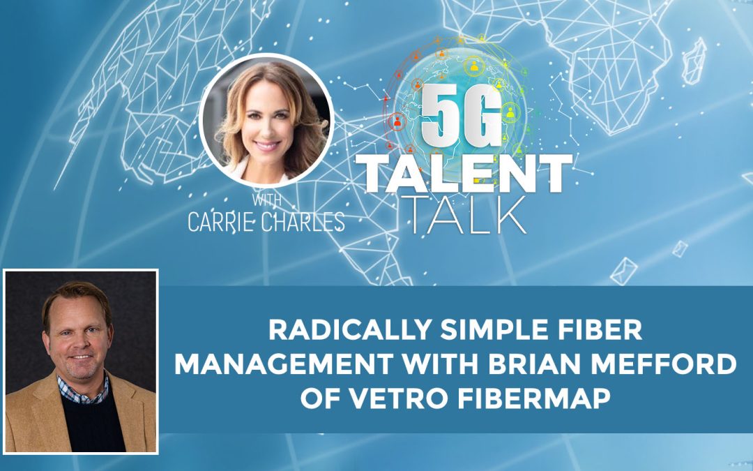 Radically Simple Fiber Management with Brian Mefford of VETRO FiberMap